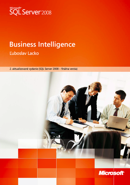 E-kniha Business Intelligence na platforme Microsoft SQL Server 2008 - Ľuboslav Lacko