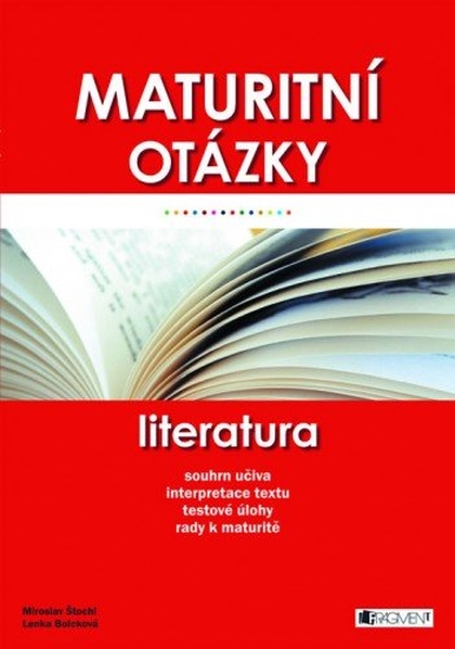 E-kniha Maturitní otázky – Literatura - Miroslav Štochl, Lenka Bolcková