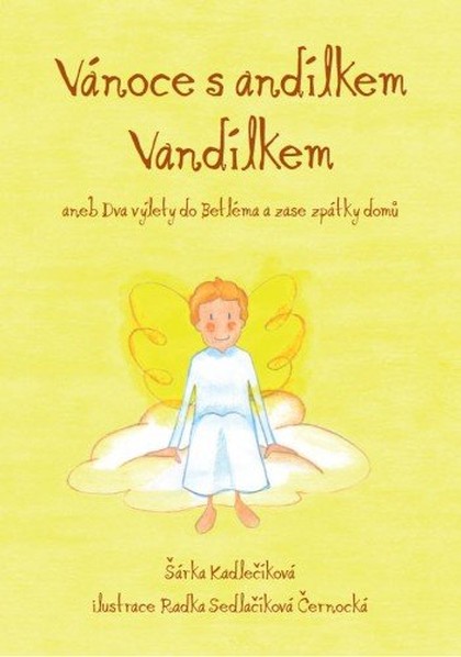 E-kniha Vánoce s andílkem Vandílkem aneb Dva výlety do Betléma a zase zpátky domů - Šárka Kadlečíková