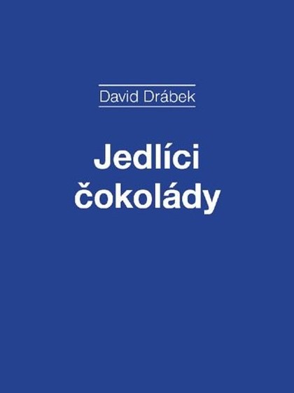E-kniha Jedlíci čokolády - David Drábek