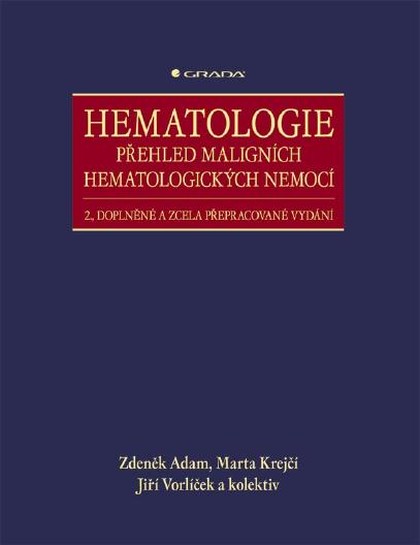 E-kniha Hematologie - Přehled maligních hematologických nemocí - Jiří Vorlíček, kolektiv a, Zdeněk Adam, Marta Krejčí