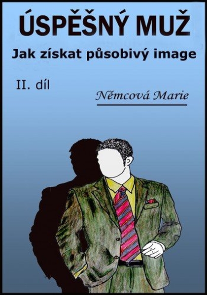 E-kniha Úspěšný muž Jak získat působivý image - Marie Němcová