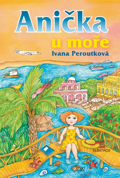 E-kniha Anička u moře - Ivana Peroutková, Eva Mastníková