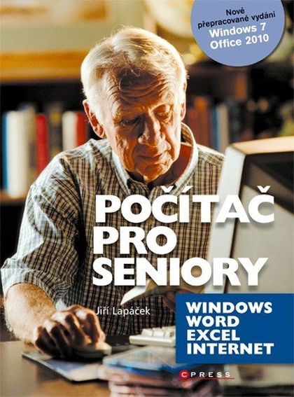 E-kniha Počítač pro seniory: Vydání pro Windows 7 a Office 2010 - Jiří Lapáček