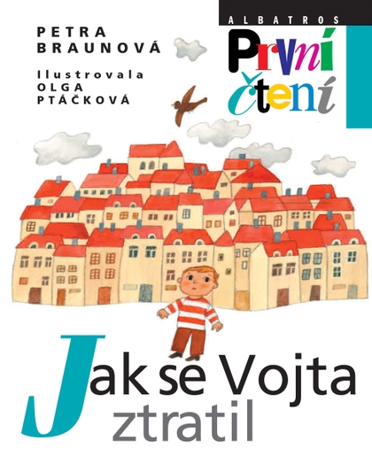 E-kniha Jak se Vojta ztratil - Petra Braunová, Olga Ptáčková