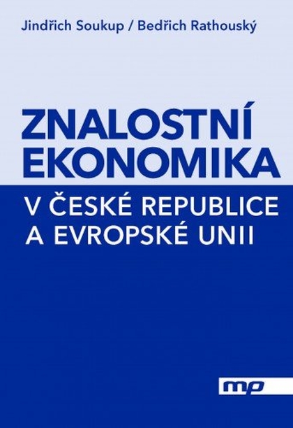 E-kniha Znalostní ekonomika v České republice a Evropské unii - Jindřich Soukup, Bedřich Rathouský