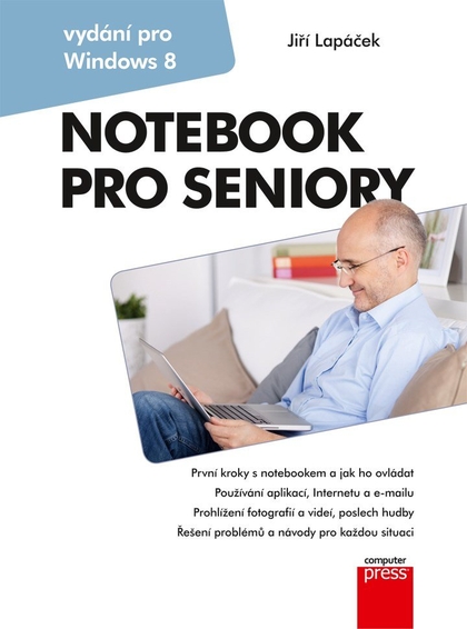 E-kniha Notebook pro seniory: Vydání pro Windows 8 - Jiří Lapáček
