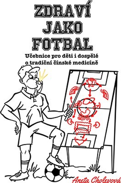 E-kniha Zdraví jako fotbal - Aneta Cholevová
