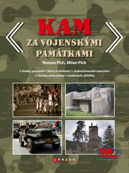 E-kniha KAM za vojenskými památkami - Milan Plch, Roman Plch