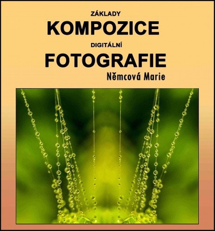E-kniha Základy kompozice digitální fotografie - Marie Němcová