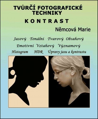 E-kniha Tvůrčí fotografické techniky - kontrast - Marie Němcová