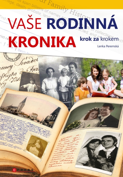 E-kniha Vaše rodinná kronika krok za krokem - Lenka Peremská