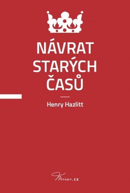 E-kniha Návrat starých časů - Henry Hazlitt