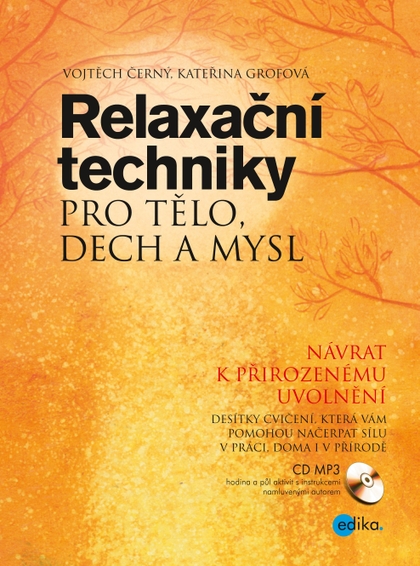 E-kniha Relaxační techniky pro tělo, dech a mysl - Vojtěch Černý, Kateřina Grofová