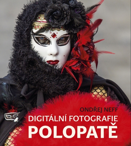 E-kniha Digitální fotografie polopatě - Ondřej Neff