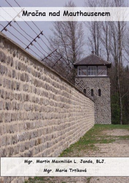 E-kniha Mračna nad Mauthausenem - Mgr. Martin Maxmilián L. Janda