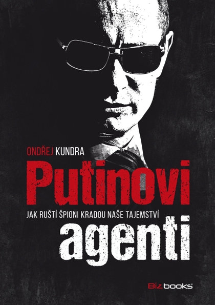 E-kniha Putinovi agenti - Ondřej Kundra
