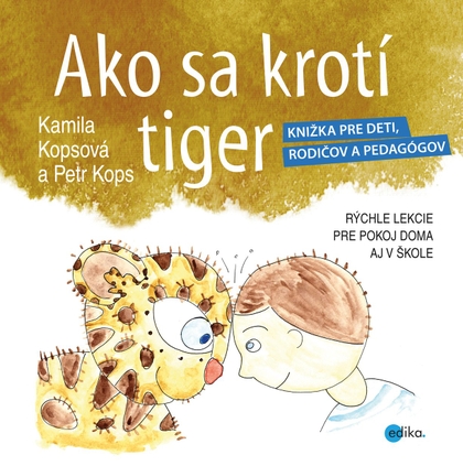 E-kniha Ako sa krotí tiger - Kamila Kopsová, Petr Kops