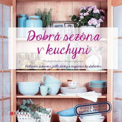 E-kniha Dobrá sezóna v kuchyni - Michaela Riedlová, Denisa Sýkorová