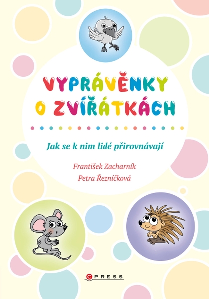 E-kniha Vyprávěnky o zvířátkách - František Zacharník, Petra Hauptová Řezníčková