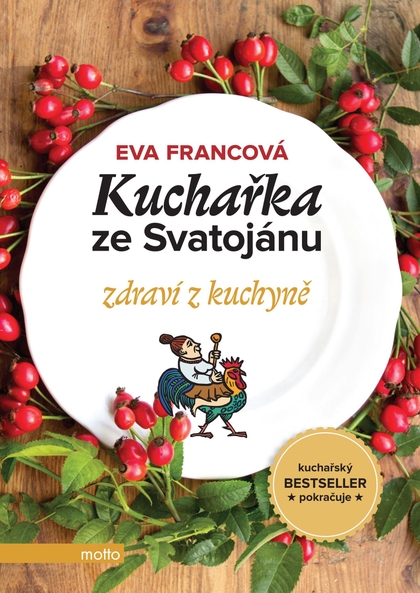 E-kniha Kuchařka ze Svatojánu zdraví z kuchyně - Eva Francová
