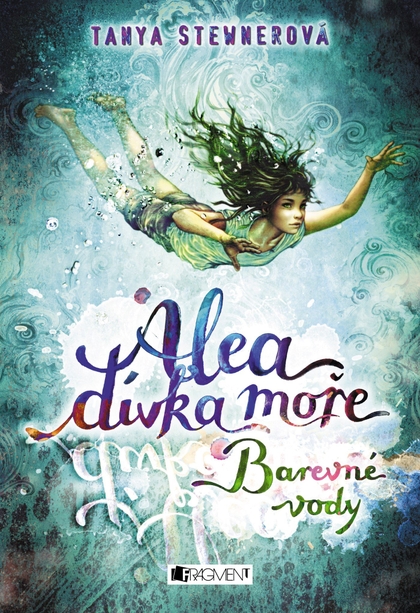 E-kniha Alea - dívka moře: Barevné vody - Tanya Stewnerová