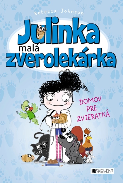 E-kniha Julinka – malá zverolekárka 1 – Domov pre zvieratká - Rebecca Johnson