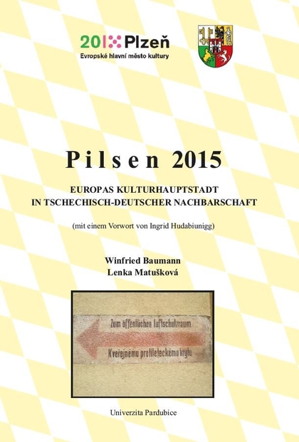 E-kniha Pilsen 2015. Europas Kulturhauptstadt in tschechisch-deutscher Nachbarschaft - Lenka Matušková,   doc. Dr. Winfried Baumann