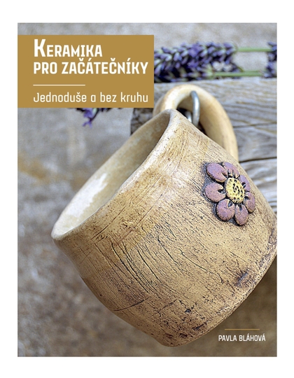 E-kniha Keramika pro začátečníky - Pavla Bláhová
