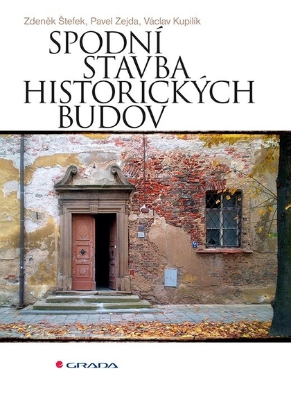E-kniha Spodní stavba historických budov - Václav Kupilík, Zdeněk Štefek, Pavel Zejda