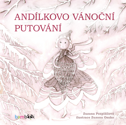 E-kniha Andílkovo vánoční putování - Zuzana Pospíšilová, Zuzana Osako