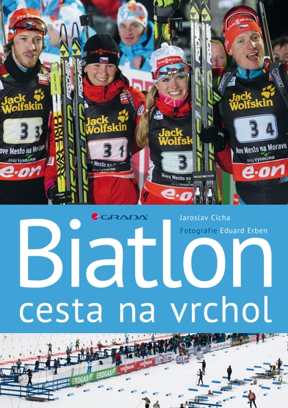 E-kniha Biatlon - cesta na vrchol - Eduard Erben, Jaroslav Cícha