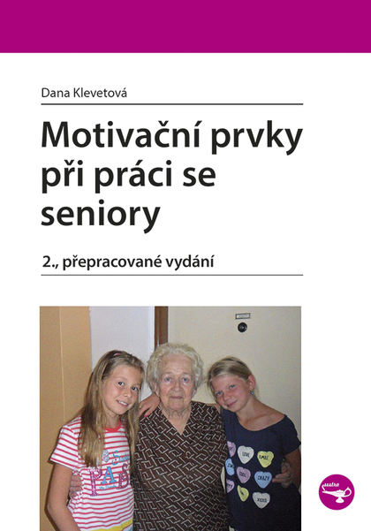 E-kniha Motivační prvky při práci se seniory - Dana Klevetová