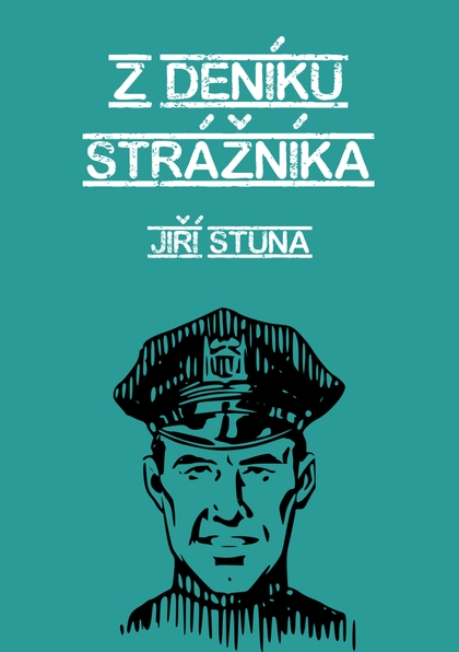 E-kniha Z deníku strážníka - Jiří Stuna