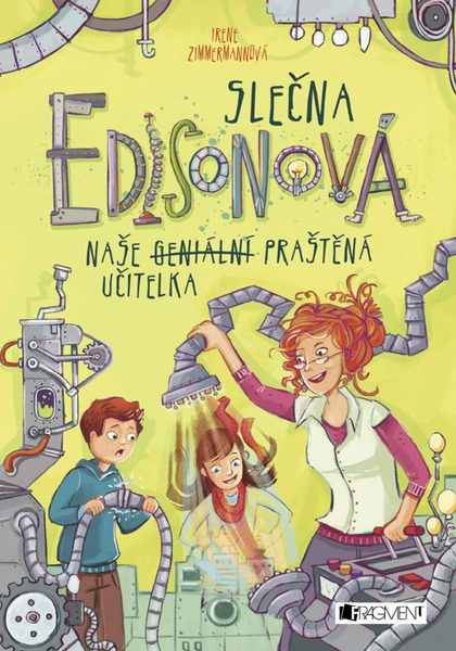E-kniha Slečna Edisonová – naše (geniální) praštěná učitelka - Irene Zimmermannová