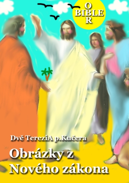 E-kniha Obrázky z Nového zákona -  Dvě TereziA p.Kučera