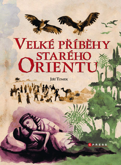 E-kniha Velké příběhy starého Orientu - Jiří Tomek
