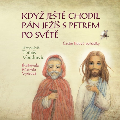 E-kniha Když ještě chodil Pán Ježíš s Petrem po světě - Tomáš Vondrovic