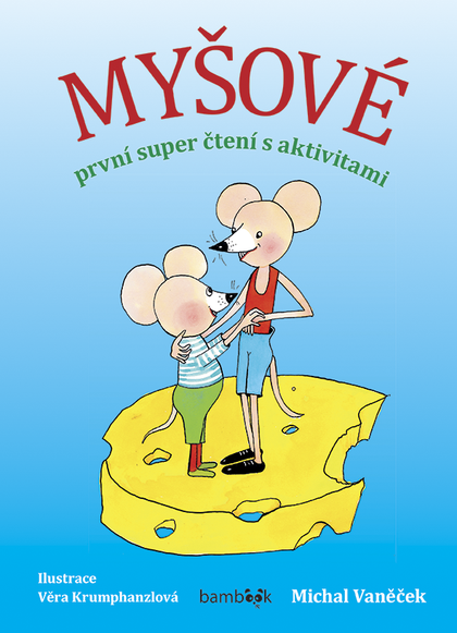 E-kniha Myšové - první super čtení s aktivitami - Michal Vaněček, Věra Krumphanzlová