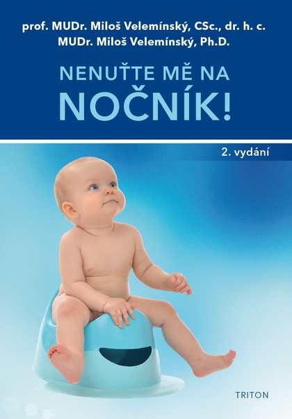 E-kniha Nenuťte mě na nočník - MUDr. Miloš Velemínský CSc., Miloš ml. Velemínský