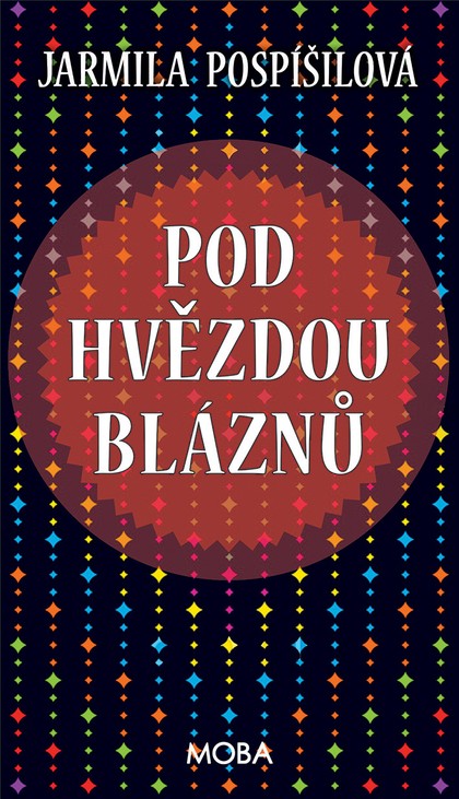 E-kniha Pod hvězdou bláznů - Jarmila Pospíšilová