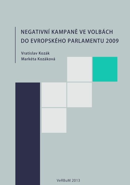 E-kniha Negativní kampaně ve volbách do Evropského parlamentu 2009 - Vratislav Kozák, Markéta Kozáková