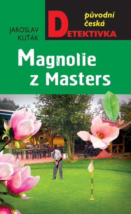 E-kniha Magnolie z Masters - Jaroslav Kuťák