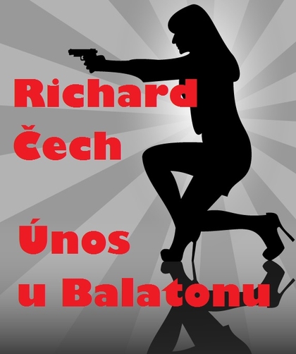 E-kniha Únos u Balatonu - Richard Čech