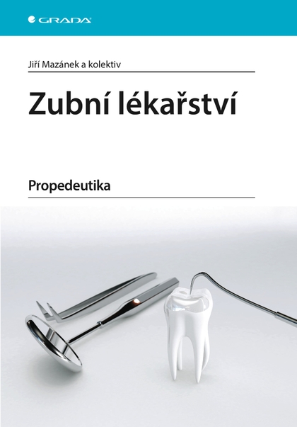 E-kniha Zubní lékařství - Jiří Mazánek, kolektiv a