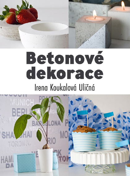 E-kniha Betonové dekorace - Irena Uličná Koukalová