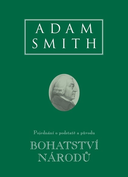 E-kniha Bohatství národů (Pojednání o podstatě a původu bohatství národů) - Adam Smith