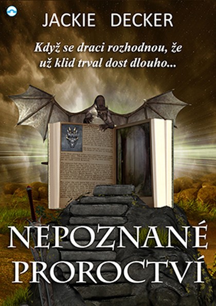 E-kniha Nepoznané proroctví - Jackie Decker
