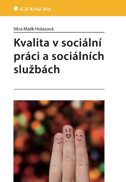 E-kniha Kvalita v sociální práci a sociálních službách - Holasová Věra Malík