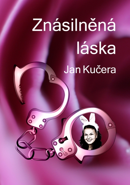E-kniha Znásilněná láska - Jan Kučera